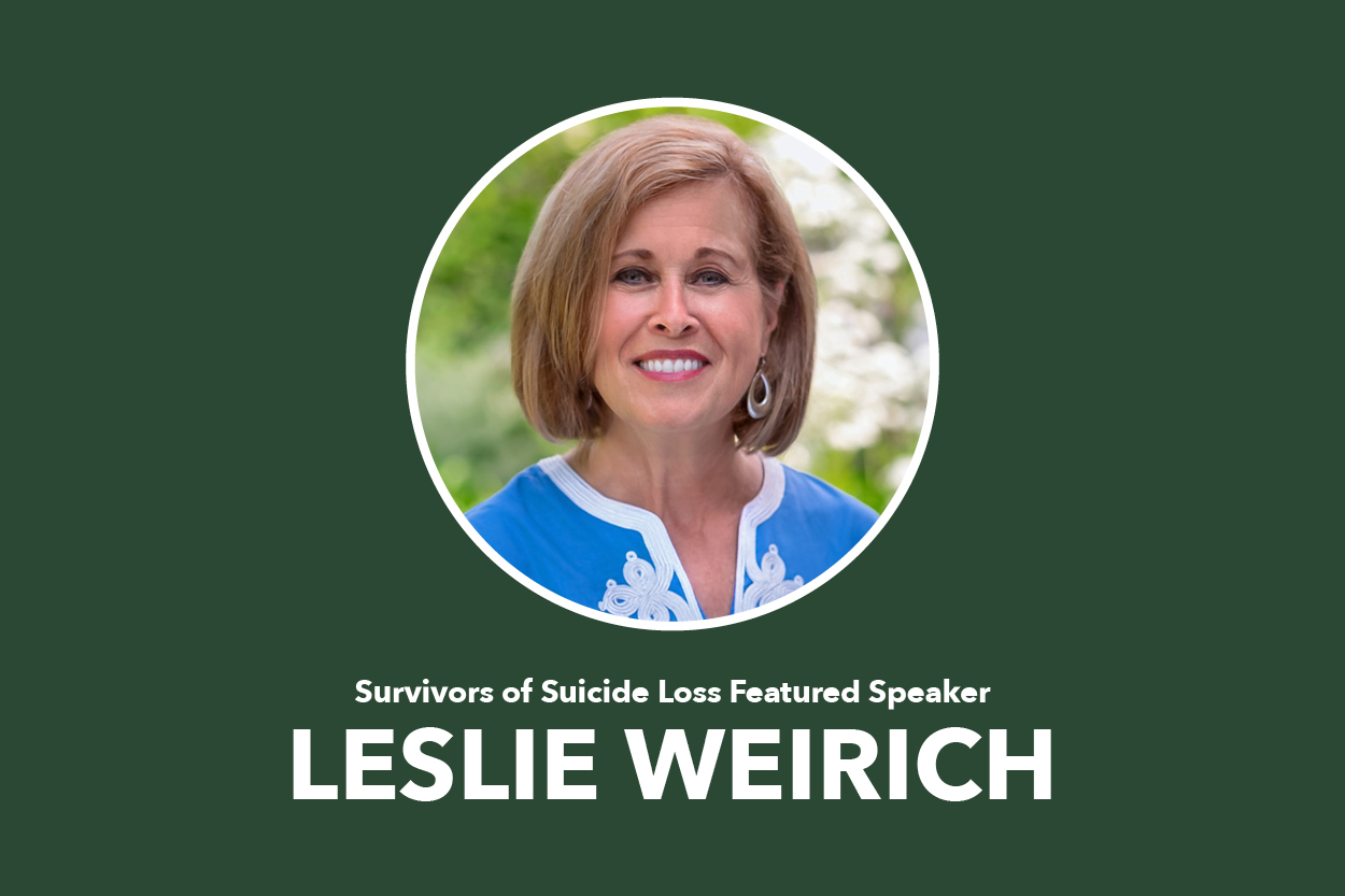 Survivors of Suicide Loss Featured Speaker Leslie Weirich