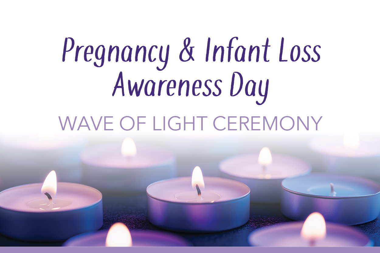 Pregnancy and Infant Loss Wave of Light Ceremony